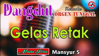 Download lagu Gelas Retak - Karaoke Dangdut Orgen Tunggal (Nada Pria) Mansyur S mp3 Download lagu Gelas Retak - Karaoke Dangdut Orgen Tunggal (Nada Pria) Mansyur S mp3