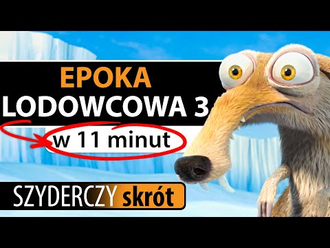 EPOKA LODOWCOWA 3: ERA DINOZAURÓW w 11 minut | Szyderczy Skrót
