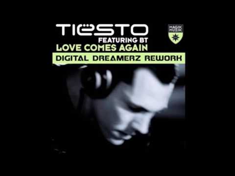 Tiesto ft BT - Love Comes Again (Digital Dreamerz Rework)