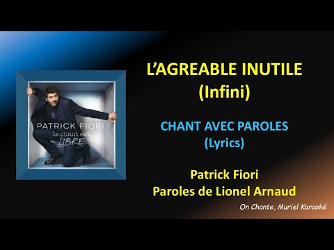 L'AGREABLE INUTILE (Infini)- PAROLES (Lyrics) Patrick FIORI (HQ)