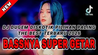 Download lagu DJ DUGEM DISKOTIK PILIHAN PALING THE BEST TERBARU 2026 ⁉️ Remix Dj Full Bass ‼️ DUGEM DISKOTIK  mp3