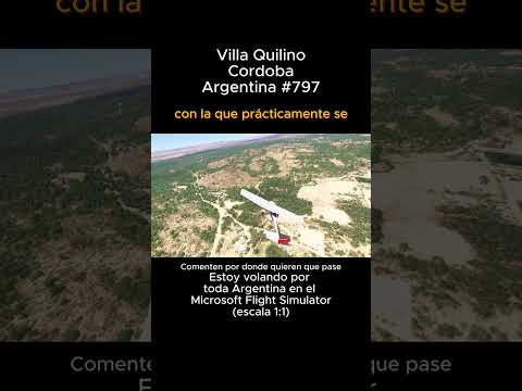 Villa Quilino, Cordoba desde el Microsoft Flight Simulator #villaquilino #cordoba #msfs #joaha45