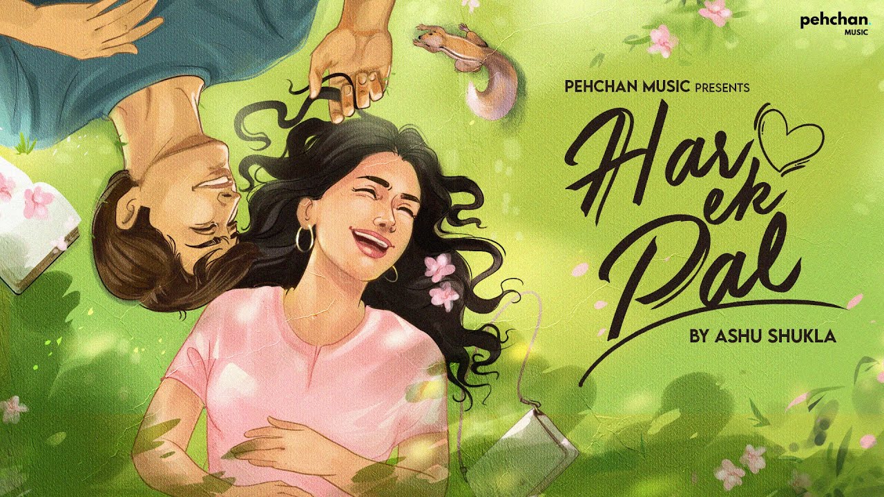 Har Ek Pal Lyrics | Pehchan Music | Ashu Shukla
