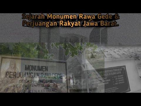 Sejarah Monumen Rawa Gede & Perjuangan Rakyat Jawa barat.