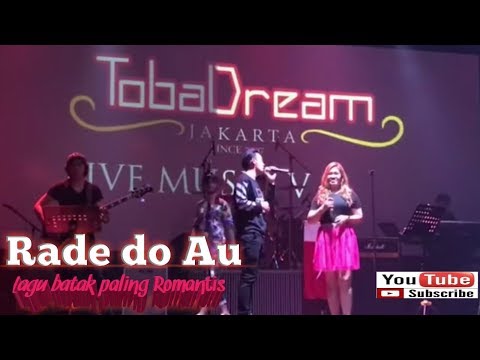 LIVE.. TOba dream | romantis kalii bahhh..  RADE DO AU