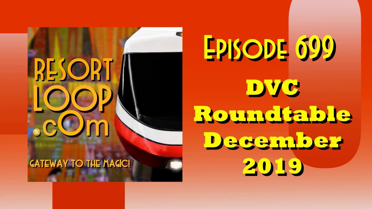 DVC Roundtable - December 2019 [Ep. 699]