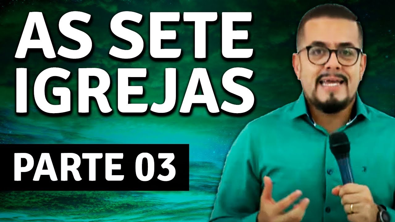 As 7 Igrejas da Ásia - Parte 03 - Estudo Bíblico e Teológico - Aula sobre as 7 igrejas do Apocalipse