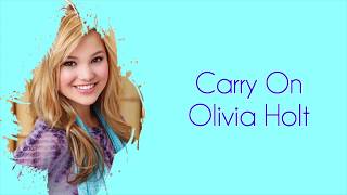 Carry On lyrics ~ Olivia Holt