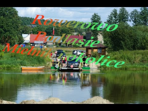 Rowerem wzdłuż Bugu. Mielnik i okolice.