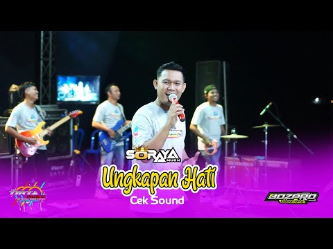 UNGKAPAN HATI - CEK SOUND SORAYA MUSIC - GANAS GENERATION REMBANG