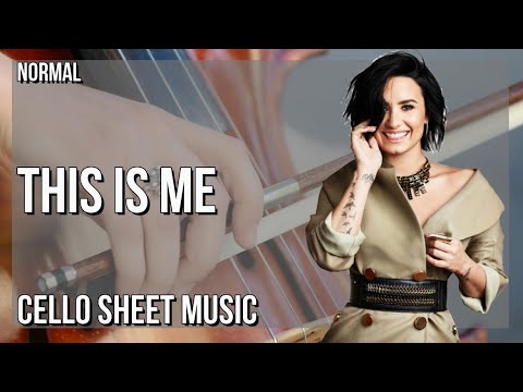 Cello Sheet Music: How to play This Is Me by Demi Lovato & Joe Jonas