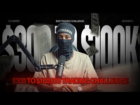 XE SNIPER 300 to 100K DISCIPLINE TRADING CHALLENGE (LIVE)