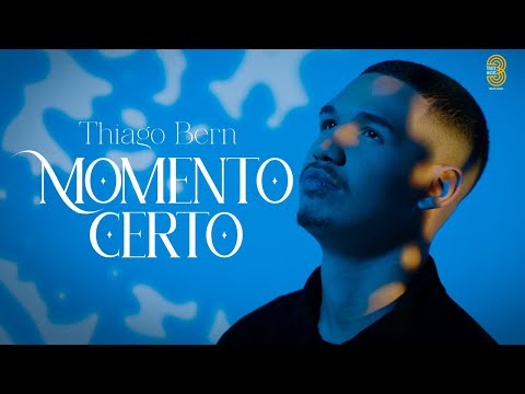 THIAGO BERN - MOMENTO CERTO [CLIPE OFICIAL]