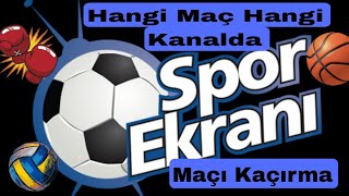 SPOR EKRANI & HANGİ MAÇ HANGİ KANALDA #bedava  #yayınakışı #sports