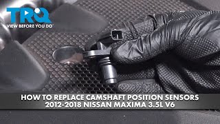 How to Replace Camshaft Position Sensors 2012-2018 Nissan Maxima 3.5L V6