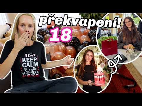 20 HODIN PŘIPRAVOVALA PŘEKVAPENÍ K MÝM 18. NAROZENINÁM + DÁREK Z CARTIER 😱💗