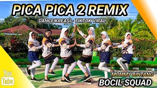Download lagu PICA PICA 2 REMIX | DANCE KREASI - TIKTOK VIRAL | BOCIL SQUAD | MOMMY BINTANG mp3