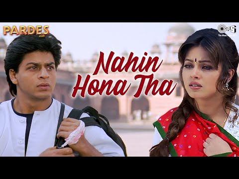 Nahin Hona Tha | Pardes | Shah Rukh Khan | Mahima | Alka Yagnik | Udit Narayan| 90's Hit Songs