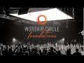 Worship Circle FOUNDATIONS LIVE Full Recording