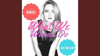 What We Wanna Do (Luv Gunz Remix)