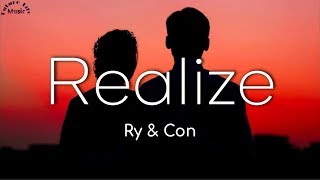 Realize - Ry & Con Acoustic Cover (Lyrics) Realize - Ry & Con Acoustic Cover (Lyrics)