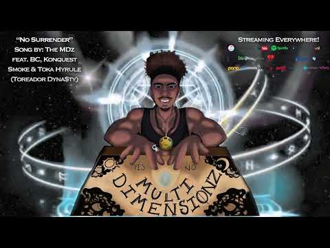 The MDz - No Surrender (feat. BC, Konquest, Smoke & Toka Hyrule) [Official Audio]