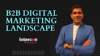 B2B Digital Marketing Landscape | InterCon Las Vegas | Sameer Somal