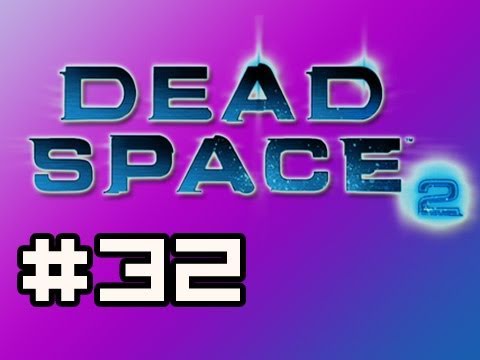 Dead Space 2: Full Playthrough w/Nova Ep.32 - Ring of Fire (Zealot Difficulty)