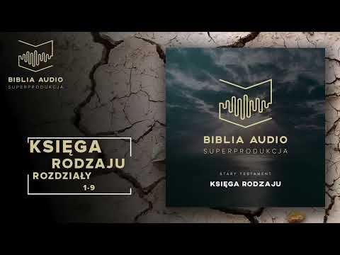 BIBLIA AUDIO superprodukcja   01   Księga Rodzaju   rozdziały 1 9   Stary Testament