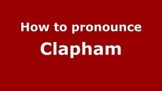 How to pronounce Clapham