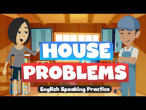 Daily Easy English Conversation - House Problems - Learning Speaking Advanced English