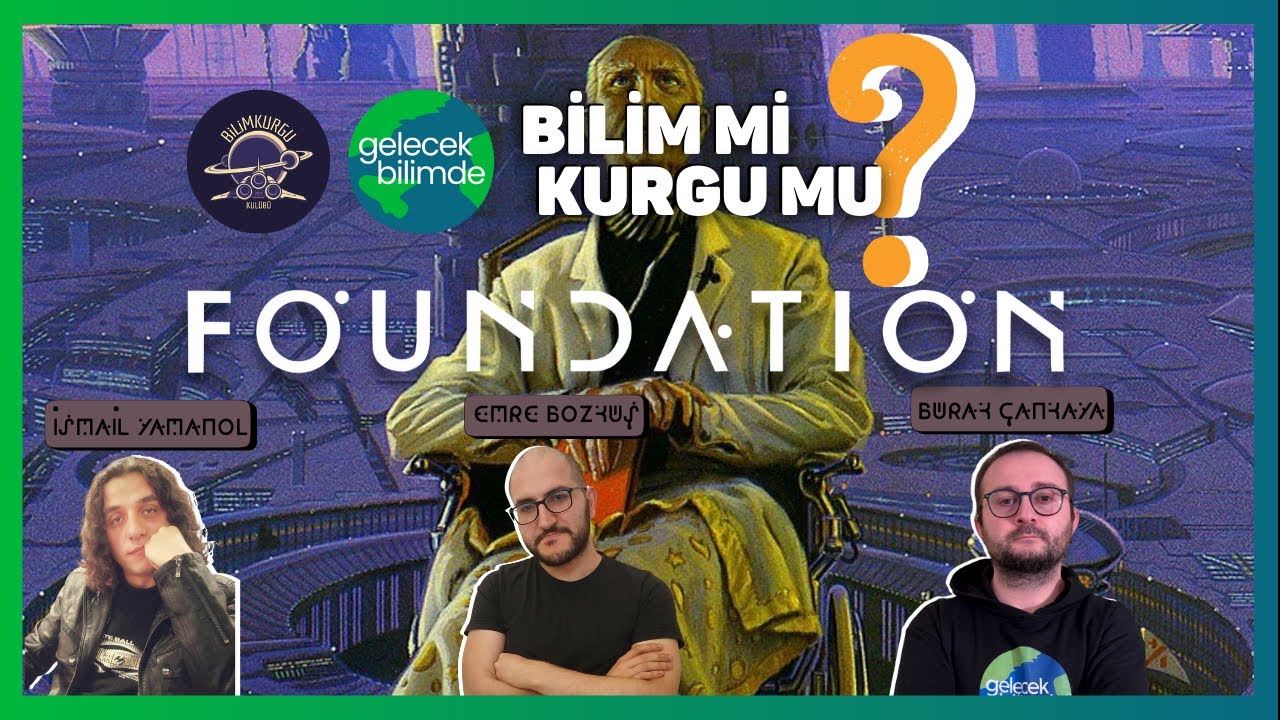 Foundation | Bilim mi Kurgu mu?