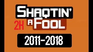 Shaqtin&#39; A Fool 2011-2018