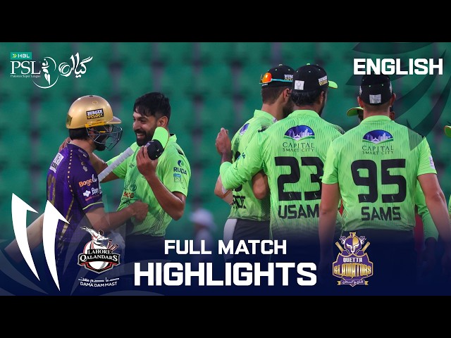 Full Match Highlights | Lahore Qalandars Vs Quetta Gladiators | English | M 30 | HBL PSL 11 | MZB1K