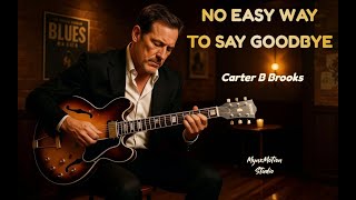 MynxMotion Studio: NO EASY WAY TO SAY GOODBYE | Carter B Brooks