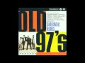Old 97's - Can't Get A Line