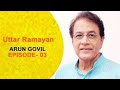Uttar Ramayan Episode 3