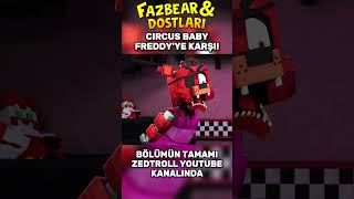 Circus Baby Freddy'ye Karşı!? | FAZBEAR AND FRIENDS (Türkçe Dublaj)