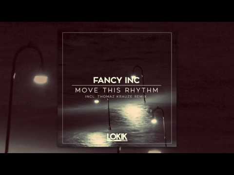 Fancy Inc - Move This Rhythm [Lo kik Records]