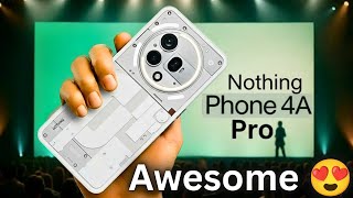 Nothing Phone 4A Pro - This is it | Big News