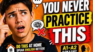 Do This at Home to Speak English Better | A1–A2 Slow Listening & Speaking Practice | ENGLISH PODCAST