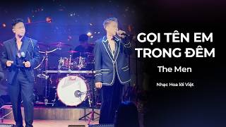 THE MEN OFFICIAL | GỌI TÊN EM TRONG ĐÊM (LIVESHOW CAT &amp; MOUSE SÀI GÒN 03/01)