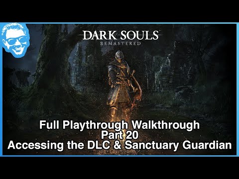DLC Entrance Location & Sanctuary Guardian - Full Narrated Walkthrough Part 20 - Dark Souls Remaster