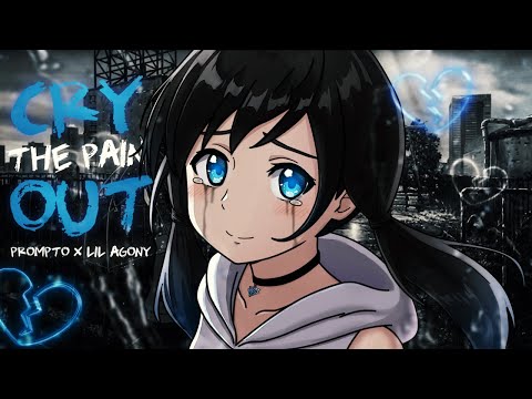 Prompto x Lil agony - Cry The Pain Out