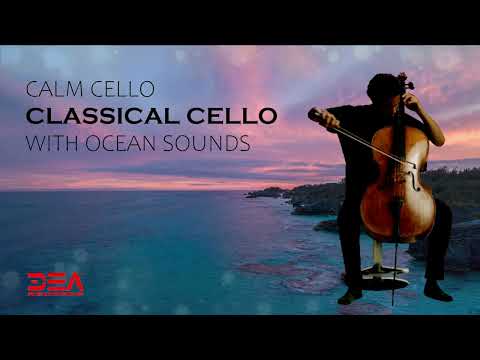 CALM CELLO: Classical Cello with Ocean Sounds: Unlock Serenity with this Mesmerizing Cello