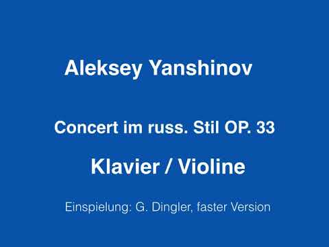 Amazing!! A. Yanshinov: Concert Op. 33 Violine/ Piano, faster