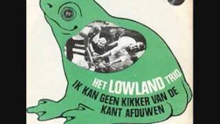 Lowland Trio - Ik Kan Geen Kikker Van De Kant Afduwen video