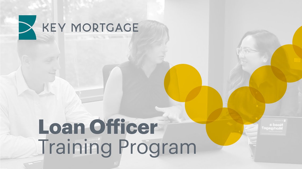 Loan Officer Training Program at Key Mortgage