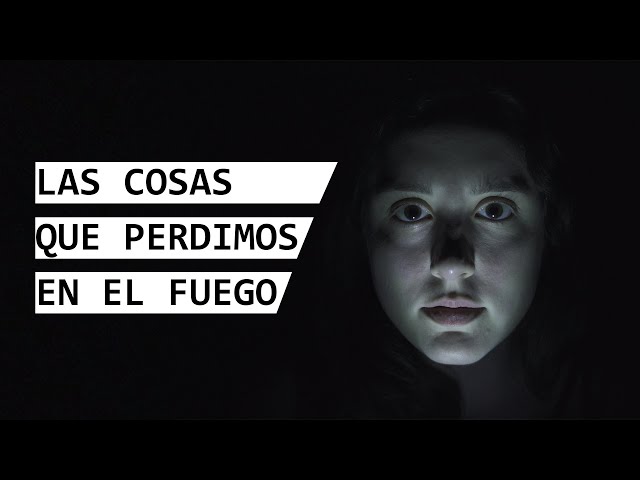 Vídeo relacionado con Las cosas que perdimos en el fuego: 559 (Narrativas hispánicas)