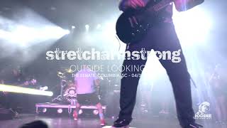 Stretch Arm Strong - &quot;Outside Looking In&quot; (Live in Columbia, SC)